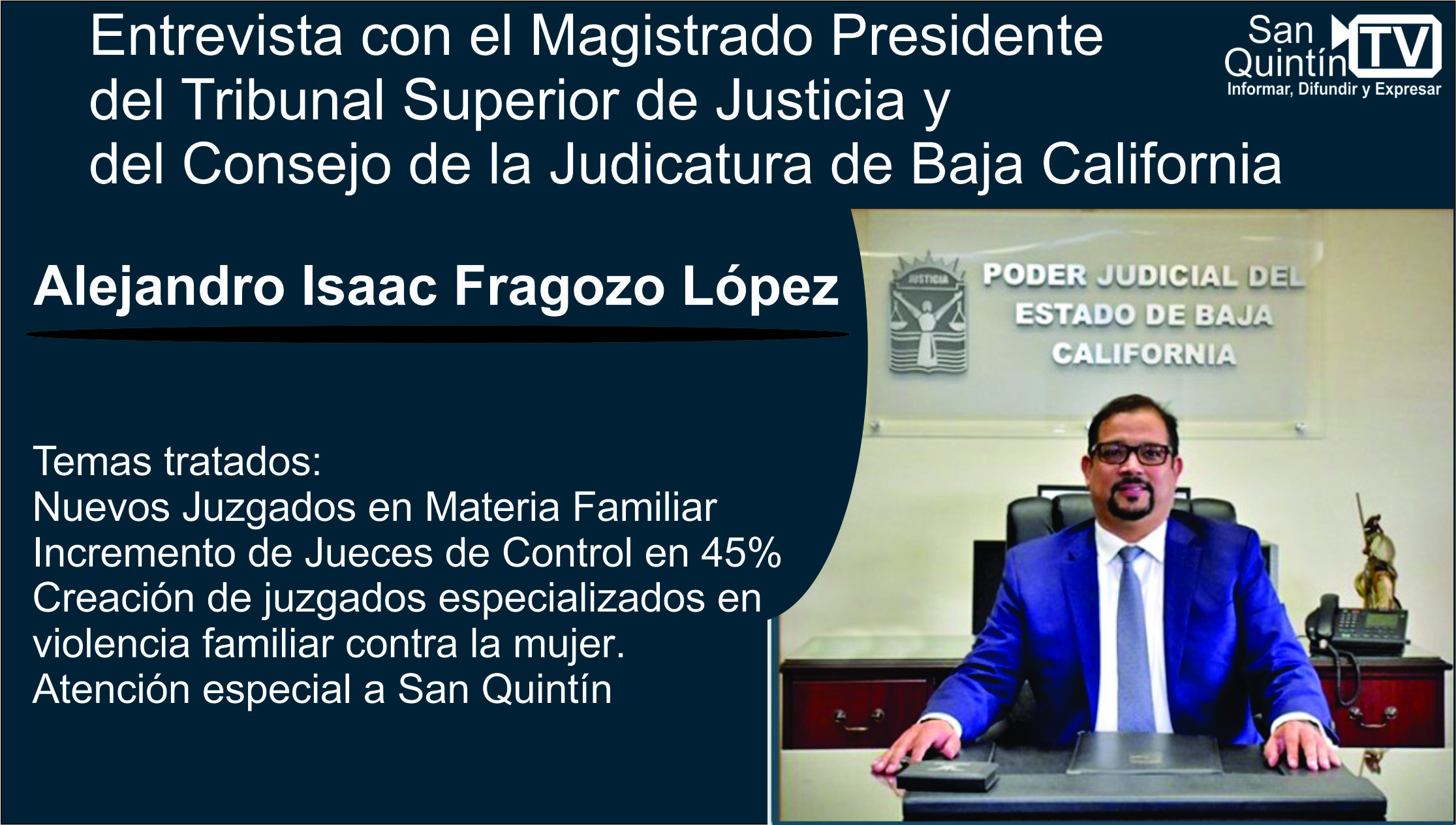 Video Entrevista Exclusiva con el Magistrado Presidente del Poder Judicial