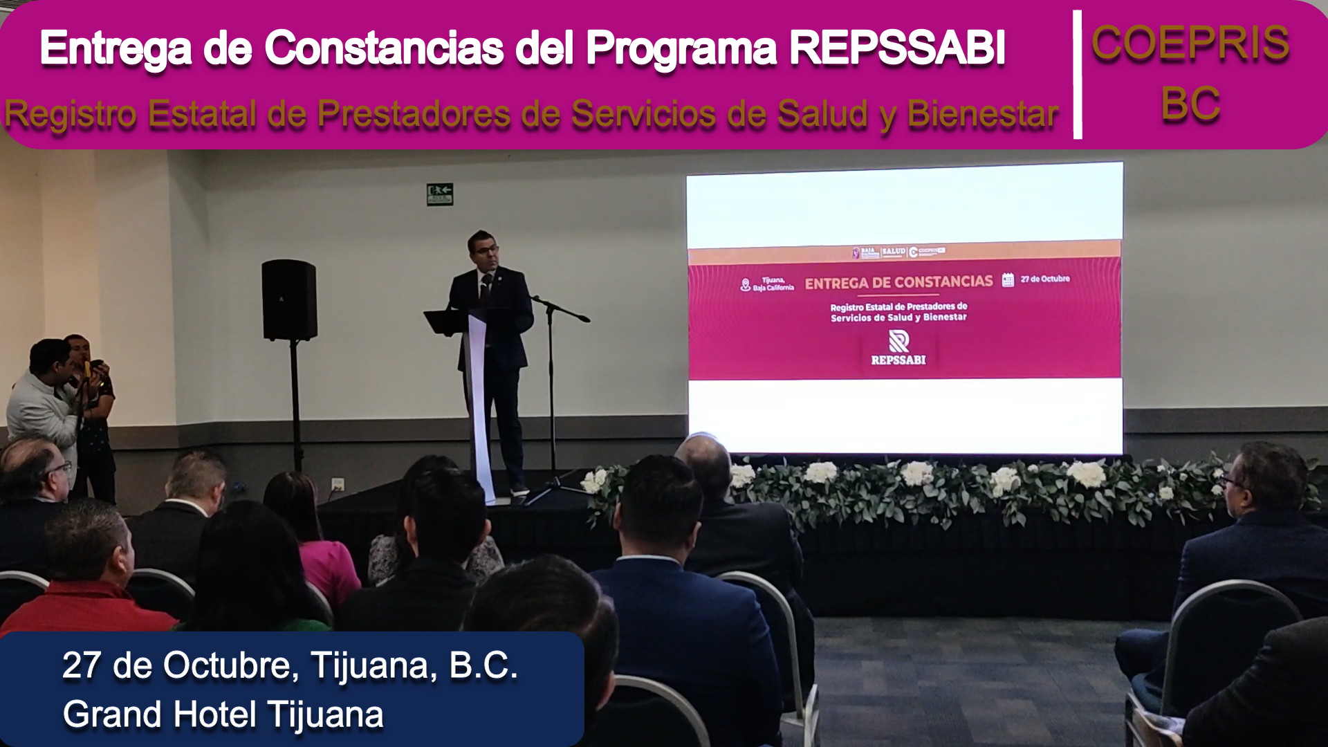 Bienvenida al evento; Entrega de Constancias del programa REPSSABI, por parte de COEPRIS