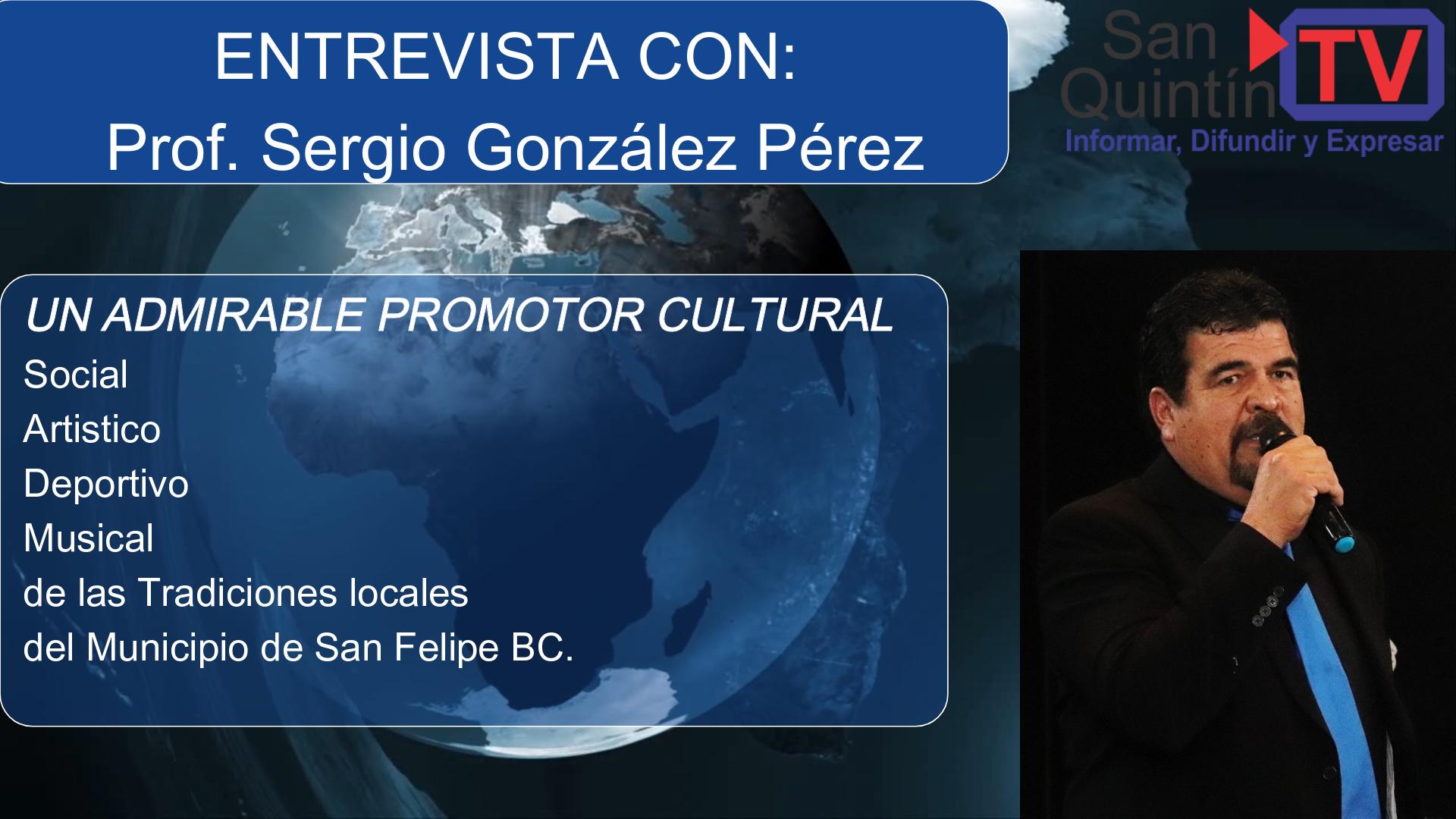 Video Entrevista con Sergio González Pérez, un admirable promotor cultural de San Felipe