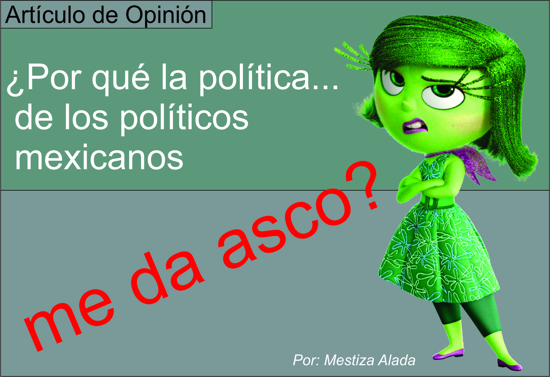 ¿Por qué la política de los políticos mexicanos me da asco?