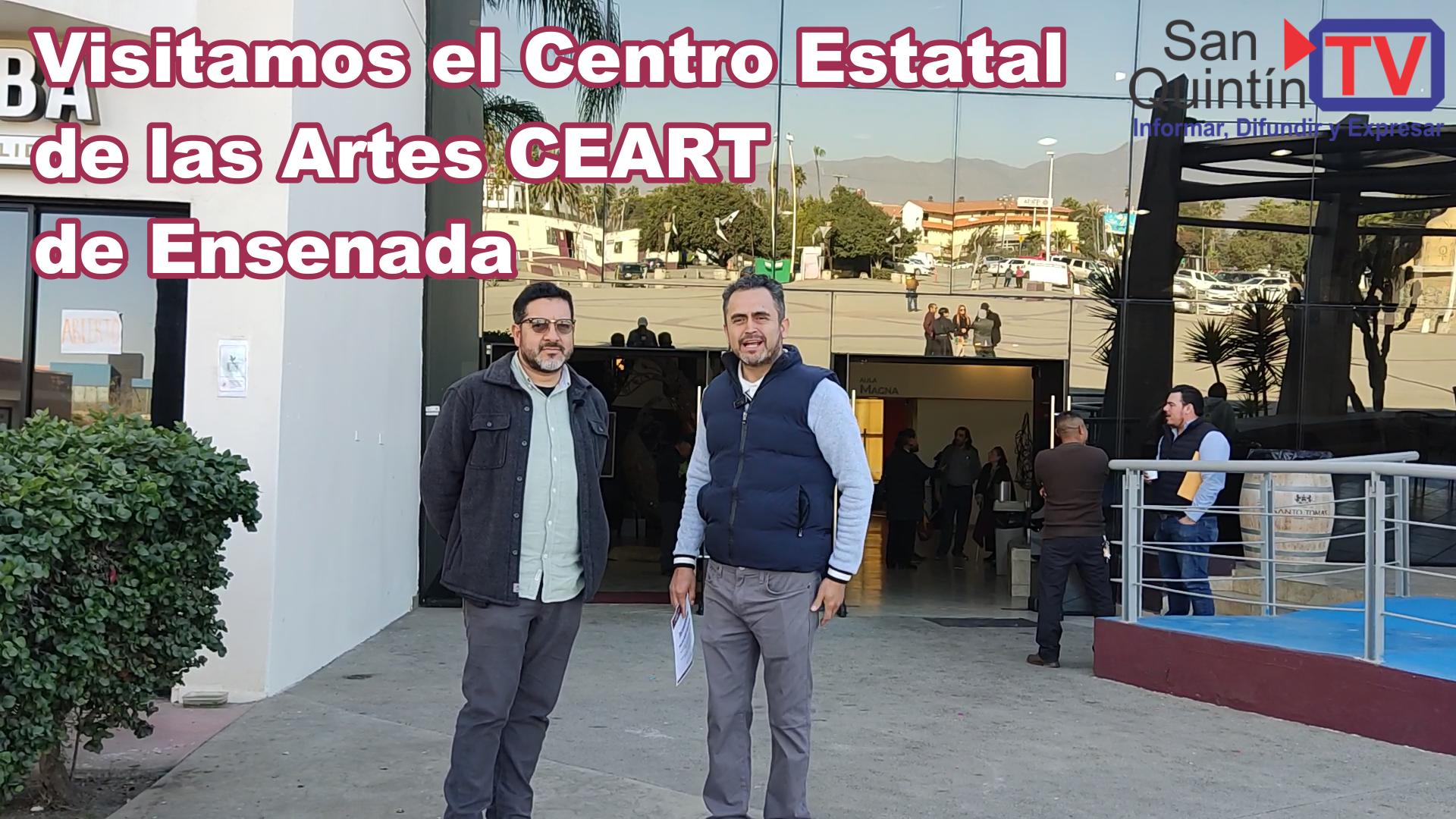 Visitamos el Centro Estatal de las Artes de Ensenada (CEART)