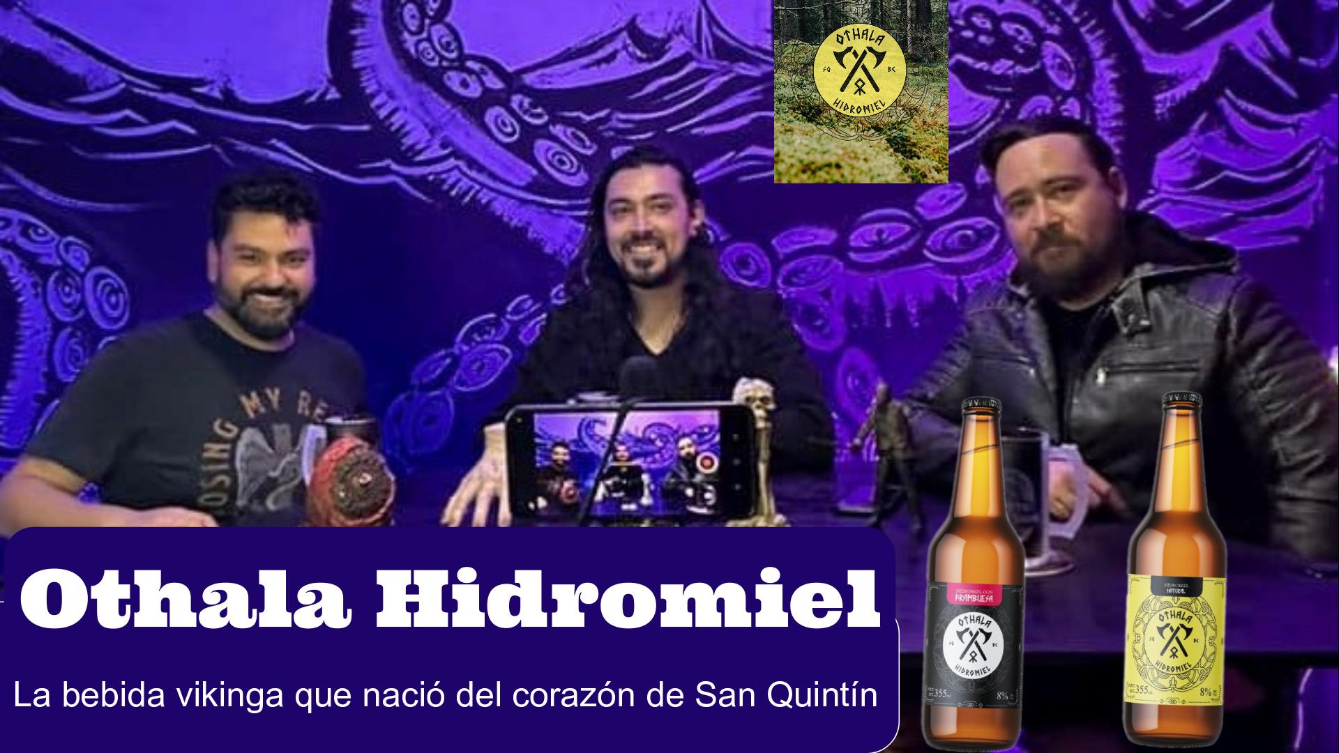 Othala Hidromiel: La bebida vikinga que nació del corazón de San Quintín