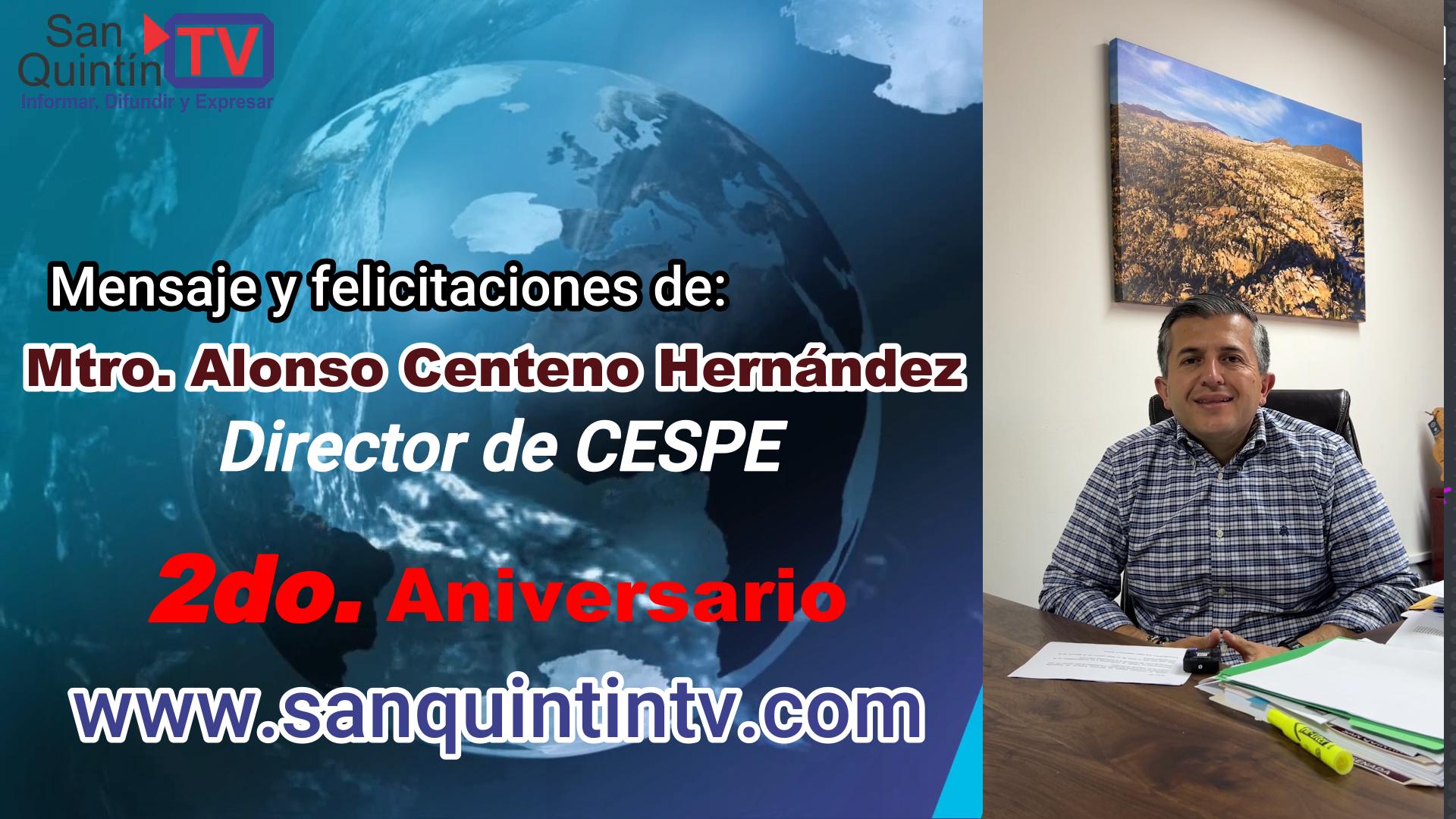 Mensaje y Felicitación del Director de CESPE, por el aniversario de SanquintinTV