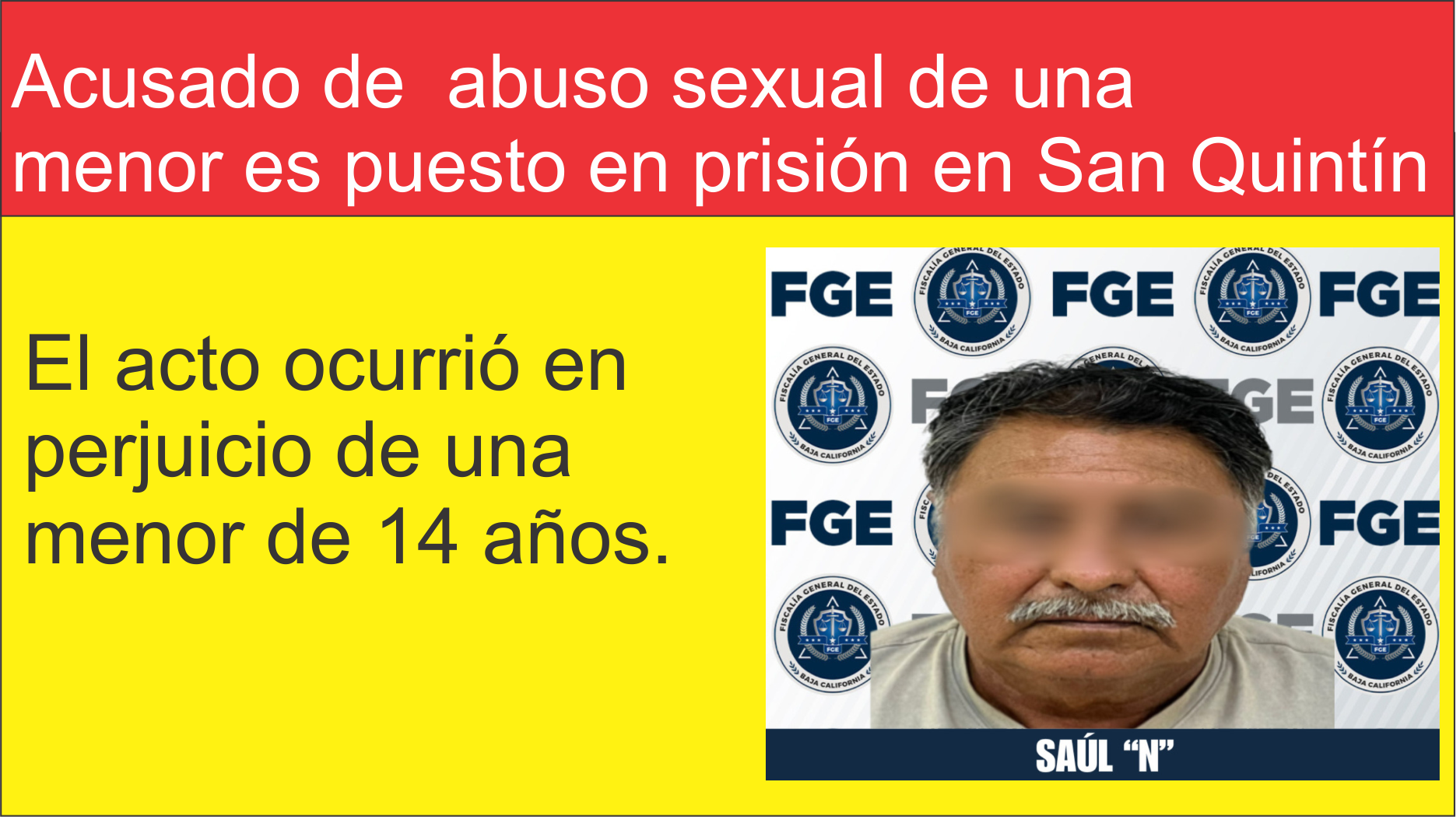 Indignación en San Quintín: Vinculan a proceso a sujeto acusado de abuso sexual reiterado contra menor de 14 años